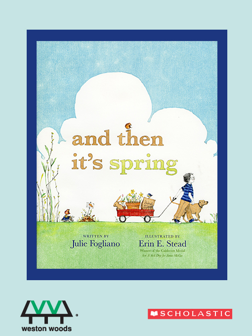 Title details for And Then It's Spring by Julie Fogliano - Available
